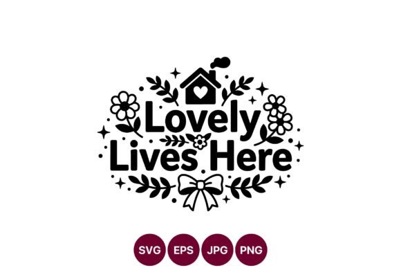 Lovely Lives Here Vector: A Graphic Design Asset for Warm Branding