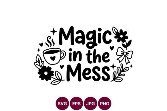 Magic in the Mess Graphics for Crafters